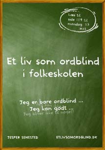 Et liv som ordblind i folkeskolen forside Jesper Sehested
