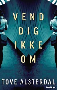 tove alsterdal vend dig ikke om